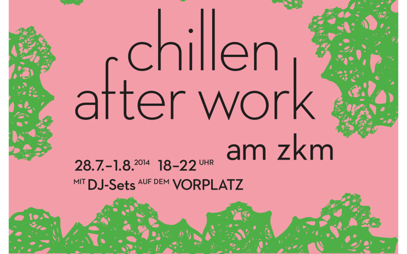 Plakat zu "Chillen after work" am ZKM. Schwarze Schrift auf lachsfarbenem Grund mit grün gemusterten Rändern.  